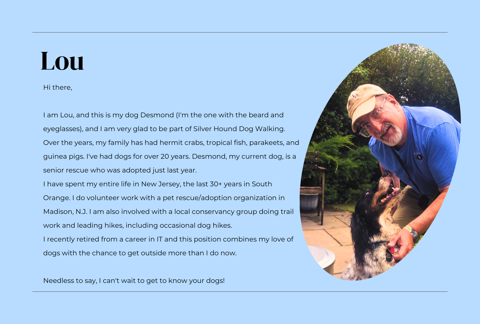 Lou, a dog walker, with one of Silver Hound's client's dog Willy in the backyard; the image appears on a light blue employee bio card with introductory text.